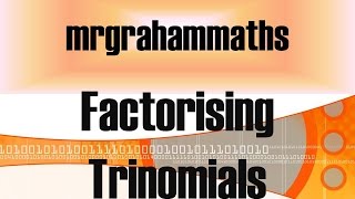 National 5 Maths Factorising Trinomials [upl. by Ardnusal204]