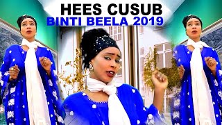 BINTI BEELA  HALOW HADII  HEES CUSUB 2019 [upl. by Lledualc5]