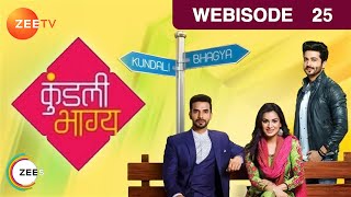 Kundali Bhagya  Hindi TV Serial  Ep 25  Webisode  Sanjay Gagnani Shakti Shraddha Zee TV [upl. by Jon]