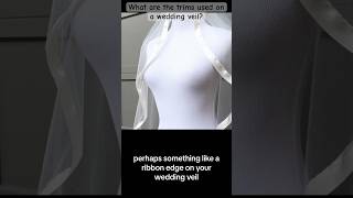 Satin ribbon Edge Veils vs pencil edge veils ￼ styling choices for sophisticated brides wedding ￼ [upl. by Yessac435]