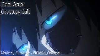 「 Dabi AMV 」 Courtesy Call  myheroacademia bnha dabi [upl. by Eldridge]