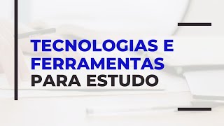 Tecnologias e Ferramentas para Estudo [upl. by Diandra]