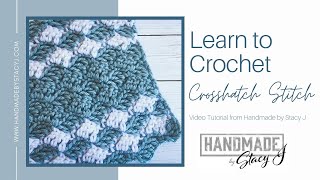 Crosshatch Crochet Stitch Tutorial [upl. by Acirre]