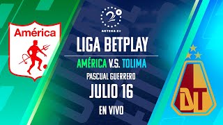 EN VIVO América vs Tolima  Con Elmer Pérez Beto Serna José María Yépez y Laura Hernández [upl. by Earlie955]