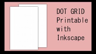 Making FREE dot grid pages with Inkscape [upl. by Yeltihw660]