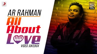 All About Love  A R Rahman  Back to Back Video Songs  Rahman Tamil Hit Songs [upl. by Osyth310]