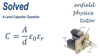 Fully Explained AQA Capacitor Question Showing you How to Work It Out 2021 P2 Q21 [upl. by Gordie392]