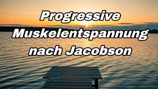 Progressive Muskelentspannung nach Jacobson [upl. by Jolanta]