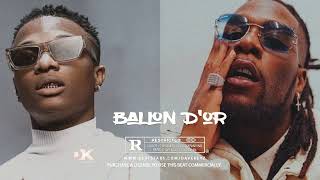 “FREE” Burna boy x Wizkid x Afro Beat  Type Beat 2022 “BALLON D’ OR” [upl. by Diogenes525]