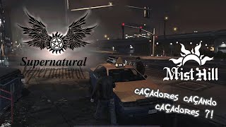 SUPERNATURAL RP  Mist hill  EP 2  caçadores procurando caçadores [upl. by Durkee]