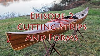 Making A Strip Built Kayak  Cutting Strips and Forms  E2 [upl. by Delano964]