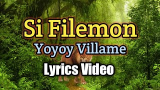 Si Filemon  Yoyoy Villame Lyrics Video [upl. by Eeliah]