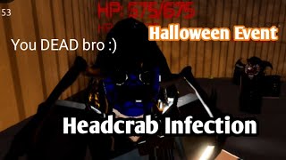 Roblox Headcrab Infection Halloween Event Finally out [upl. by Ahsikahs]