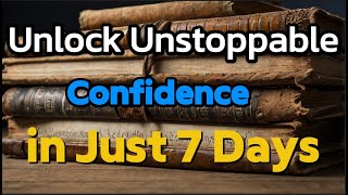 Have you LOST your Confidence 7 Days to Build Your Confidence [upl. by Sparks]