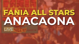 Fania All Stars  Anacaona Audio Oficial [upl. by Kavita]