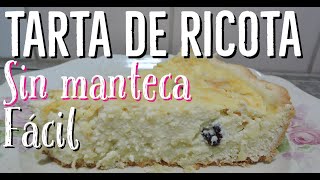 TARTA de RICOTA CASERA 👌😄 BUENISIMA  SIN MANTECA FACIL Y RAPIDA [upl. by Ahsoym]