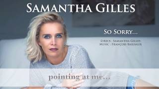 Samantha Gilles quotSo Sorryquot [upl. by Eocsor936]