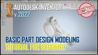 Inventor 2022 Part Design Tutorial For Beginner COMPLETE [upl. by Eirojam]