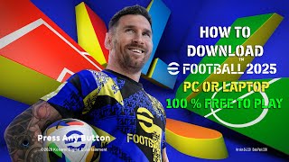 HOW TO DOWNLOAD EFOOTBALL 2025 ON PC OR LAPTOP [upl. by Mendive11]