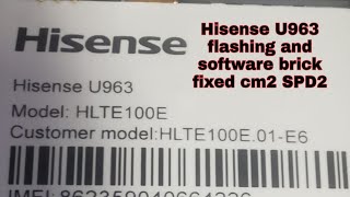 Hisense U963 flashing errors And software brick fixed by cm2 SPD2 [upl. by Sanez857]