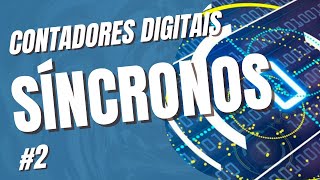 Contadores Digitais Síncronos  Aula 2 [upl. by Ayatnohs721]