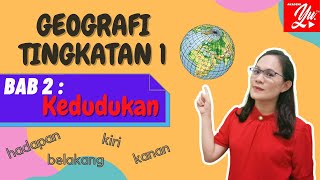 GEOGRAFI TINGKATAN 1 BAB 2  KEDUDUKAN [upl. by Anahsirk]