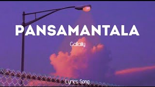 Pansamantala  Callalily  Lyrics Song [upl. by Othelia707]