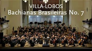 Bachianas Brasileiras No 7 • VillaLobos • Estonian National Orchestra [upl. by Soloma620]