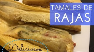 TAMALES DE RAJAS CON QUESO Paso a Paso  DESDE MI COCINA by Lizzy [upl. by Dinnage198]