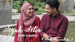 Teguh Setia  Muna Shahirah  OST 7 Hari Mencintaiku 2 OFFICIAL MVLIRIK [upl. by Flora]