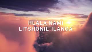 HLALA NAM  LYRIC VIDEO [upl. by Monaco588]