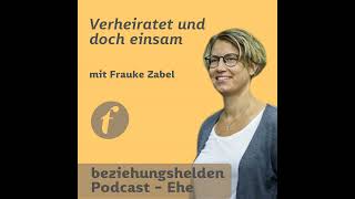 152  quotVerheiratet und doch einsamquot mit Frauke Zabel [upl. by Alix716]