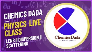 LensDispersionScatteringPhysicsClass 12Live Class [upl. by Itnava]