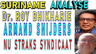 SURINAME Misdaad Syndicaat Roy Bhikharie ft Armand Snijders Nu en straks Analyse SU NA ME 2024 [upl. by Eilegna114]