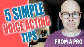 5 Simple VOICE ACTING  Tips From a Pro [upl. by Erdua]