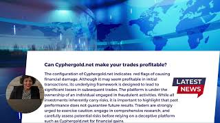 Cyphergoldnet Review  Unlicensed broker that cannot be trusted [upl. by Centeno]