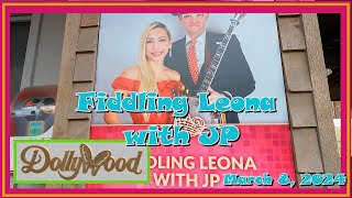 🎻 Fiddling Leona with JP Dollywood March 8 2024 🪕 [upl. by Tutt]