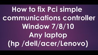 how to fix pci simple communications controller driver in windows 7 [upl. by Cranston508]