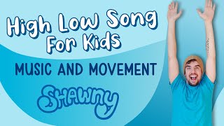 High Low Song for Kids  Music and Movement [upl. by Furtek]