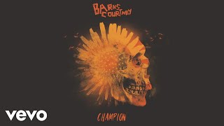 Barns Courtney  Champion Official Audio [upl. by Akemak300]