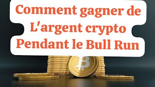 Comment gagner de largent crypto pendant le Bull Run [upl. by Osugi]