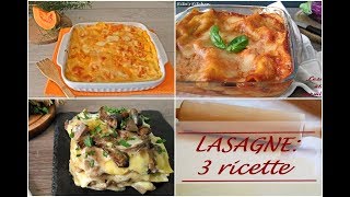 LASAGNE 3 RICETTE  zucca e taleggio boscaiola e parmigiana [upl. by Dorolice174]