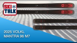 2025 Völkl M7 Mantra 96 Ski Review with SkiTalkcom [upl. by Barclay]