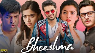 Bheeshma Full Movie Hindi  Nithiin  Rashmika Mandanna  Review And Details [upl. by Freya371]