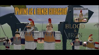 Playing As A French Cuirassier Roblox  Blood and Iron [upl. by Ahsrat338]