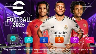 eFOOTBALL PES 2025 PPSSPP CAMERA PS5 ANDROID OFFLINE NEW KITS 202425 REAL FACES amp LATEST TRANSFERS [upl. by Eyahsal544]