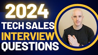 Tech Sales Interview Questions and Answers 2024  Part 1 [upl. by Erodeht]