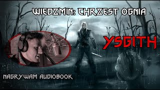 Wiedźmin Chrzest Ognia  Ysgith Fanmade [upl. by Alvin75]