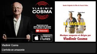 Vladimir Cosma  Larrivée en amazonie  feat London Symphony Orchestra [upl. by Chaney]