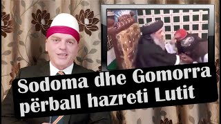 Sodoma dhe Gomorra përball hazreti Lutit [upl. by Pepin]